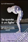 Se questo è un figlio. E-book. Formato EPUB ebook di Loris Di Pietrantonio