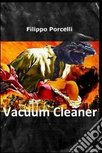 Vacuum cleaner. E-book. Formato EPUB ebook