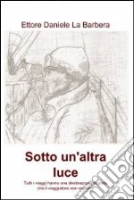 Sotto un’altra luce. E-book. Formato EPUB ebook