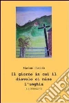 Il giorno in cui il diavolo ci mise l’unghia. E-book. Formato EPUB ebook di Mariano Fasciolo