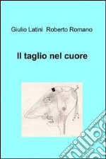 Il taglio nel cuore. E-book. Formato EPUB