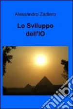 Lo Sviluppo dell’IO. E-book. Formato EPUB ebook