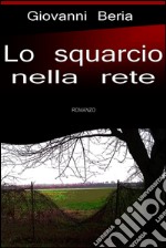 Lo squarcio nella rete. E-book. Formato EPUB