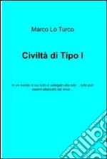 Civiltà di tipo I. E-book. Formato EPUB ebook