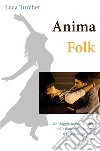 Anima folk. E-book. Formato EPUB ebook