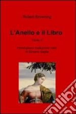 L’Anello e il Libro Tomo II. E-book. Formato EPUB ebook