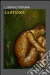 La stanza. E-book. Formato EPUB ebook di Ludovico Cortese