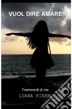 Vuol dire amare. E-book. Formato EPUB ebook