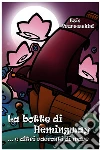 La botte di Hemingway. E-book. Formato EPUB ebook di Ezio Franceschini