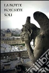 La notte non siete soli. E-book. Formato EPUB ebook di Kevin Black