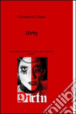 Dirty. E-book. Formato EPUB ebook