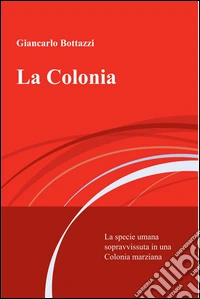 La colonia. E-book. Formato EPUB ebook