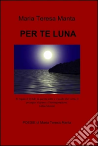 Per te luna. E-book. Formato EPUB ebook