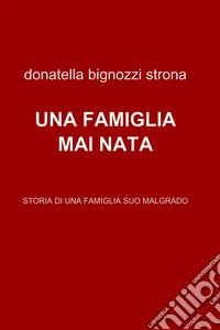 Una famiglia mai nata. E-book. Formato EPUB ebook