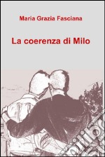 La coerenza di Milo. E-book. Formato EPUB ebook