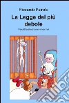 La legge del più debole. E-book. Formato EPUB ebook di Riccardo Peirolo
