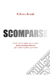 Scomparse. E-book. Formato EPUB ebook di Roberto Brandi
