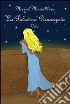 La paladina rinnegata. E-book. Formato EPUB ebook di Manuel Maria Pano