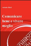 Comunicare bene e vivere meglio. E-book. Formato EPUB ebook