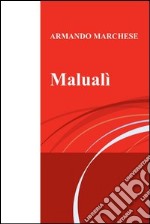 Malualì. E-book. Formato EPUB ebook