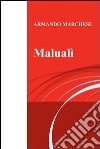 Malualì. E-book. Formato EPUB ebook