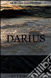 Darius. E-book. Formato EPUB ebook