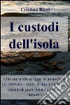 custodi1. E-book. Formato EPUB ebook di Cristina Ricci