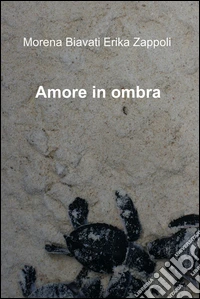 Amore in ombra. E-book. Formato EPUB ebook