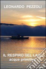 Il respiro del lago. E-book. Formato EPUB ebook