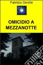 Omicidio a mezzanotte. E-book. Formato EPUB ebook