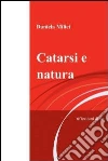 Catarsi e natura. E-book. Formato EPUB ebook di Daniela Giuseppina Milici
