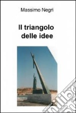 Il triangolo delle idee. E-book. Formato EPUB ebook