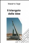 Il triangolo delle idee. E-book. Formato EPUB ebook