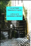 La fine ve la raccontiamo domani. E-book. Formato EPUB ebook di Laura Grassi