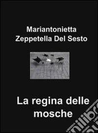 La regina delle mosche. E-book. Formato EPUB ebook