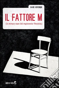 Il fattore m (lo strano caso del rapimento Vendola). E-book. Formato EPUB ebook