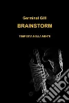 Brainstorm. E-book. Formato EPUB ebook di Germinal Gilli