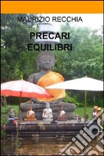 Precari equilibri. E-book. Formato EPUB ebook