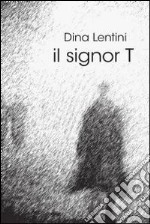 Il signor T. E-book. Formato EPUB ebook