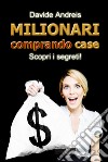 Milionari comprando case. E-book. Formato EPUB ebook di Davide Andreis