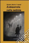 Zubizarreta nella nebbia. E-book. Formato EPUB ebook