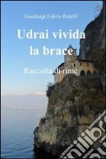 Udrai vivida la brace. E-book. Formato EPUB ebook