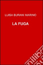 La fuga. E-book. Formato EPUB ebook