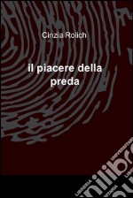 Il piacere della preda. E-book. Formato EPUB ebook