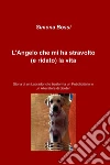 L'Angelo che mi ha stravolto (e ridato) la vita. E-book. Formato EPUB ebook di Simona Bossi
