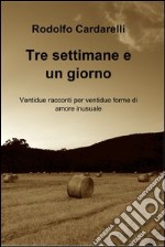 Tre settimane e un giorno. E-book. Formato EPUB