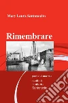 Rimembrare. E-book. Formato EPUB ebook di Mary Laura Santonocito