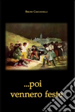 ...POI VENNERO FESTE. E-book. Formato EPUB ebook