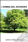 L'ombra del sicomoro. E-book. Formato EPUB ebook