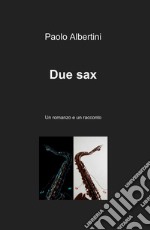 Due sax. E-book. Formato EPUB ebook